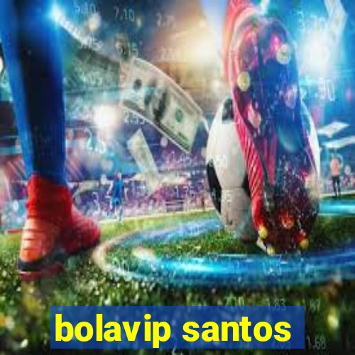 bolavip santos